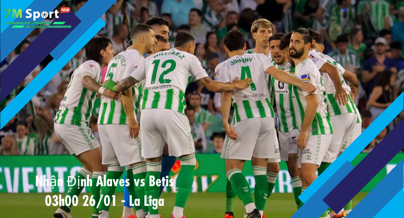 Đội hình dự kiến trước trận Alaves vs Betis Đội hình dự kiến trước trận Alaves vs Betis
