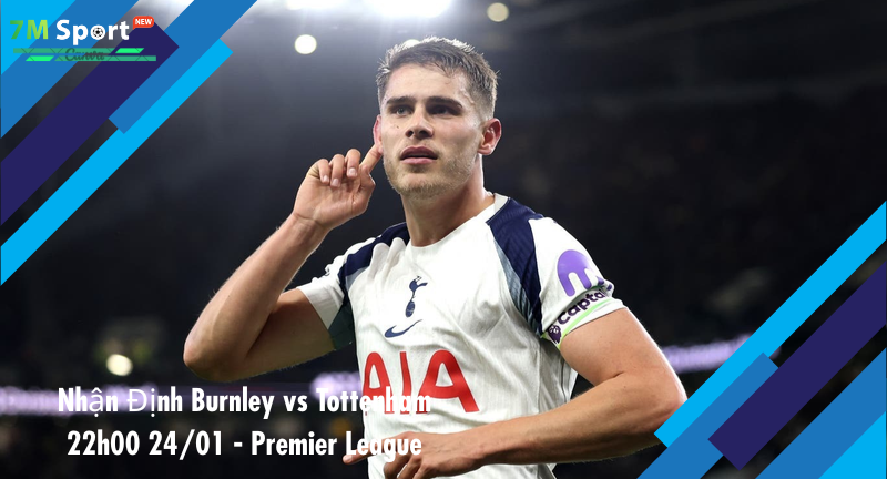 Đội hình dự kiến trước trận Burnley vs Tottenham Đội hình dự kiến trước trận Burnley vs Tottenham