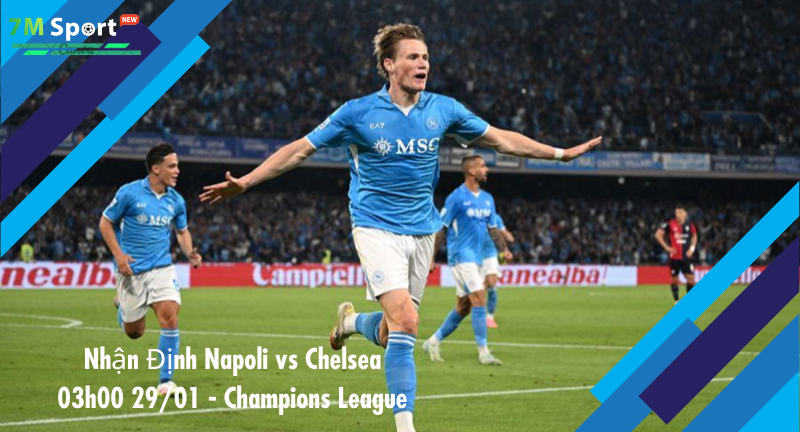 Đội hình dự kiến trước trận Napoli vs Chelsea Đội hình dự kiến trước trận Napoli vs Chelsea