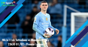 Đội hình dự kiến trước trận Tottenham vs Manchester City