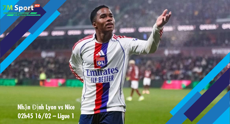 Đội hình dự kiến trước trận Lyon vs Nice Đội hình dự kiến trước trận Lyon vs Nice