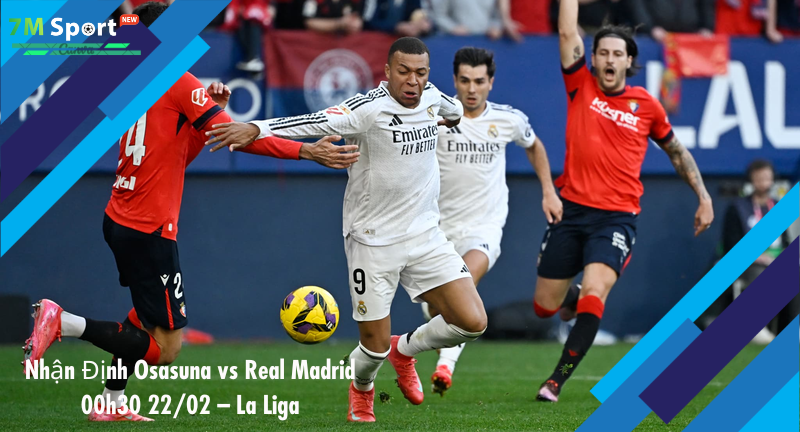 Đội hình dự kiến trước trận Osasuna vs Real Madrid